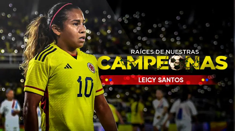 Leicy Santos, la 10 de la Selección Colombia