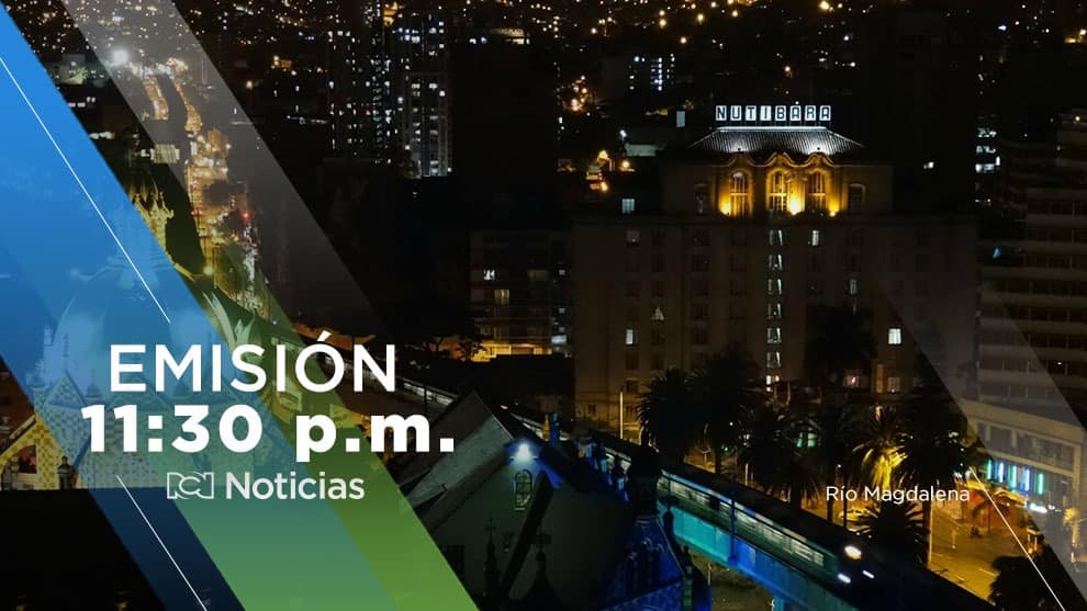 Foto: Noticias RCN Emisión 11:30 p.m. / martes 18 de mayo de 2021