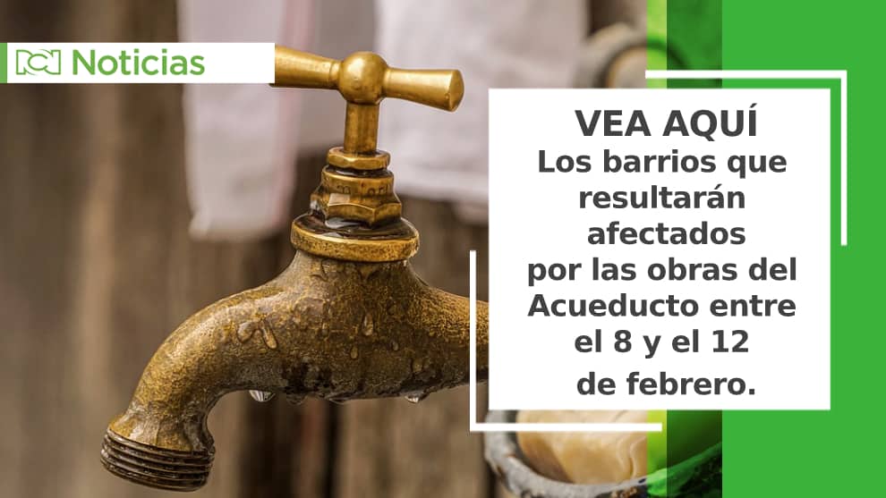 Barrios con cortes de agua del 8 al 12 de febrero.