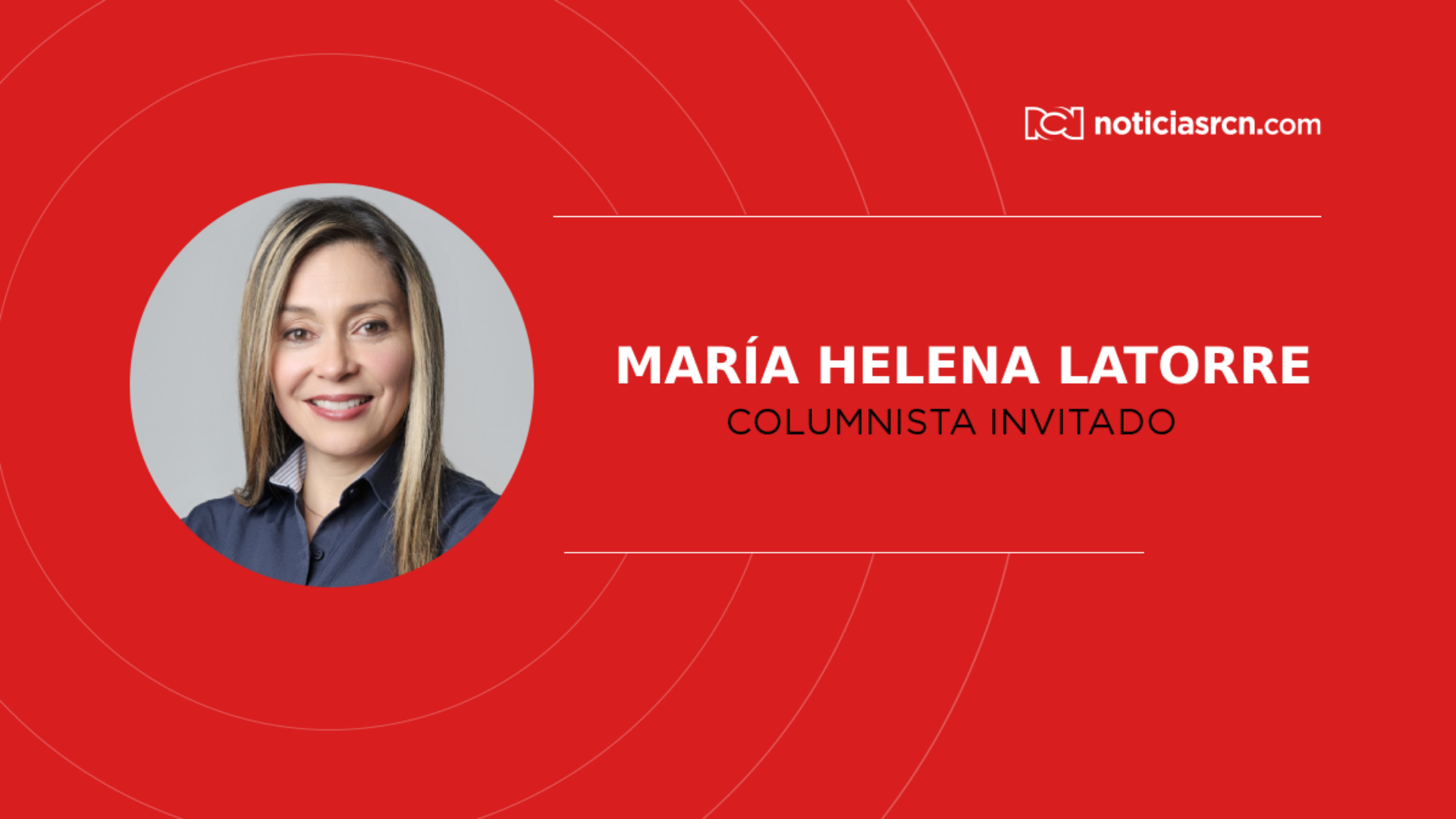 Opinión de María Helena Latorre