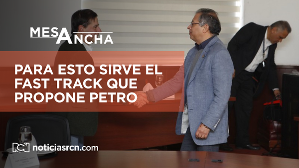 ¿Es bueno o malo el fast track propuesto por el presidente Gustavo Petro?
