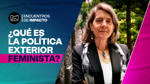 ¿Qué significa que Colombia tenga por primera vez una Política Exterior Feminista?