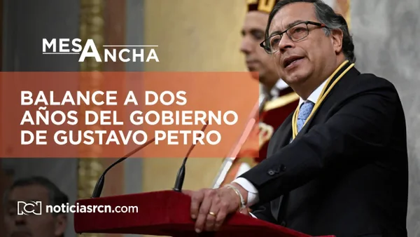 ¿Ha cumplido el Gobierno de Gustavo Petro en dos años?