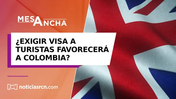¿La decisión de exigir visa a turistas de Reino Unido favorece a Colombia? ¿La decisión de exigir visa a turistas de Reino Unido favorece a Colombia?