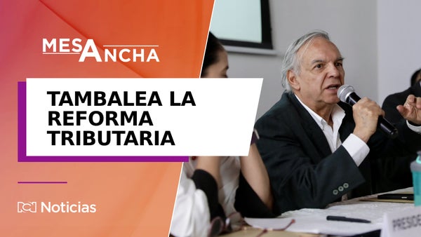 ¿Tambalea la reforma tributaria radicada por el Gobierno Nacional? ¿Tambalea la reforma tributaria radicada por el Gobierno Nacional?
