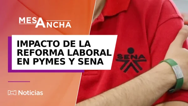 Lo positivo y negativo de la reforma laboral para las Pymes y aprendices del Sena