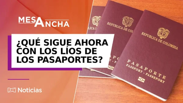 ¿Cómo está el panorama de los pasaportes en Colombia con las últimas decisiones del Gobierno?