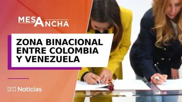 Zona binacional: ¿Cuáles son los alcances del memorando entre Colombia y Venezuela? Zona binacional: ¿Cuáles son los alcances del memorando entre Colombia y Venezuela?
