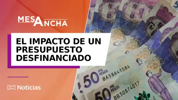 El impacto económico de un presupuesto desfinanciado de $550 billones para Colombia
