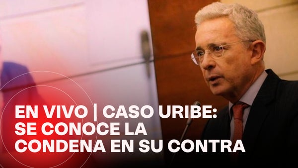 🔴 EN VIVO | Caso Álvaro Uribe: el expresidente es condenado por fraude procesal y soborno en actuación penal
