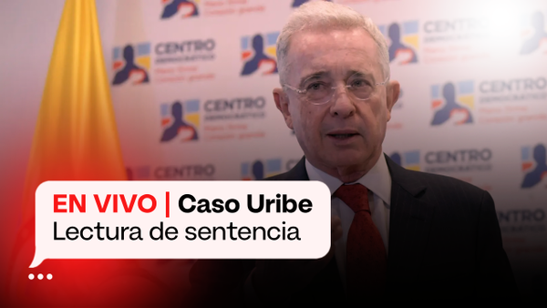 🔴 EN VIVO | Sentencia de segunda instancia en caso contra Álvaro Uribe Vélez