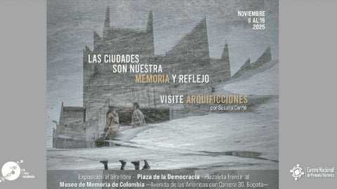 Exposición “Arquificciones” de Susana Carrié: arte, memoria y ciudad en el Museo de Memoria de Colombia