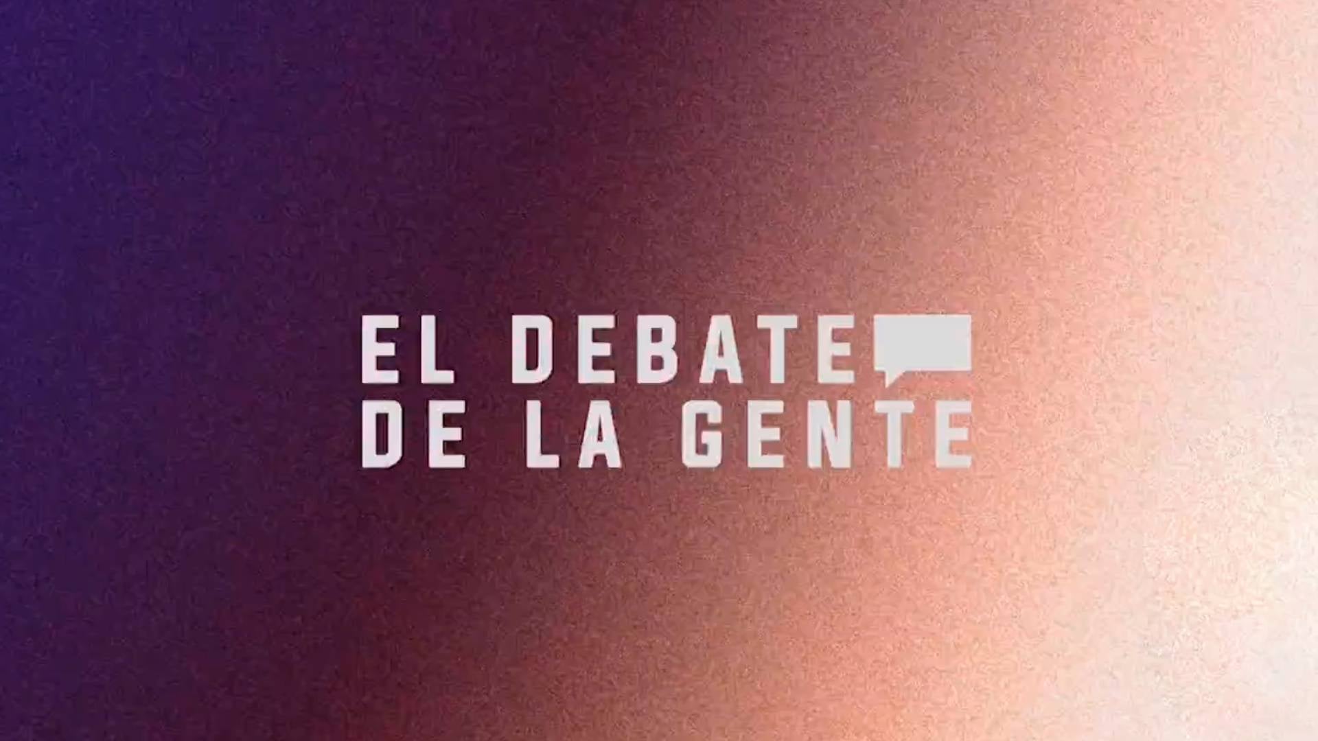 El debate de la gente