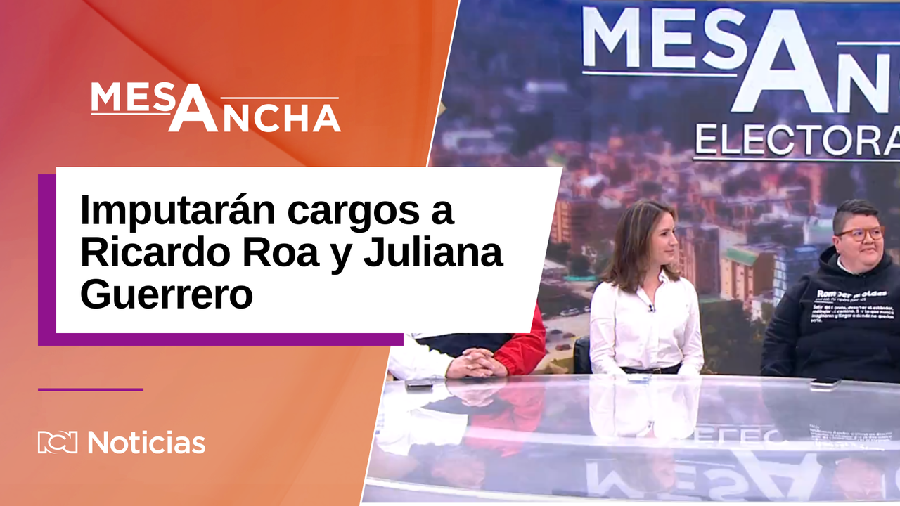 There is already a date for the indictment of Ricardo Roa and Juliana Guerrero: this is what congressional candidates say
