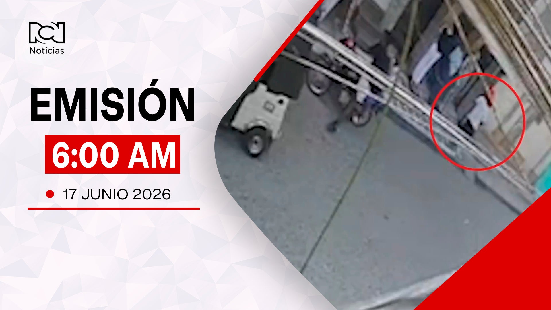 Emisión Noticias RCN 6:00 a. m. / miércoles 17 de junio de 2026