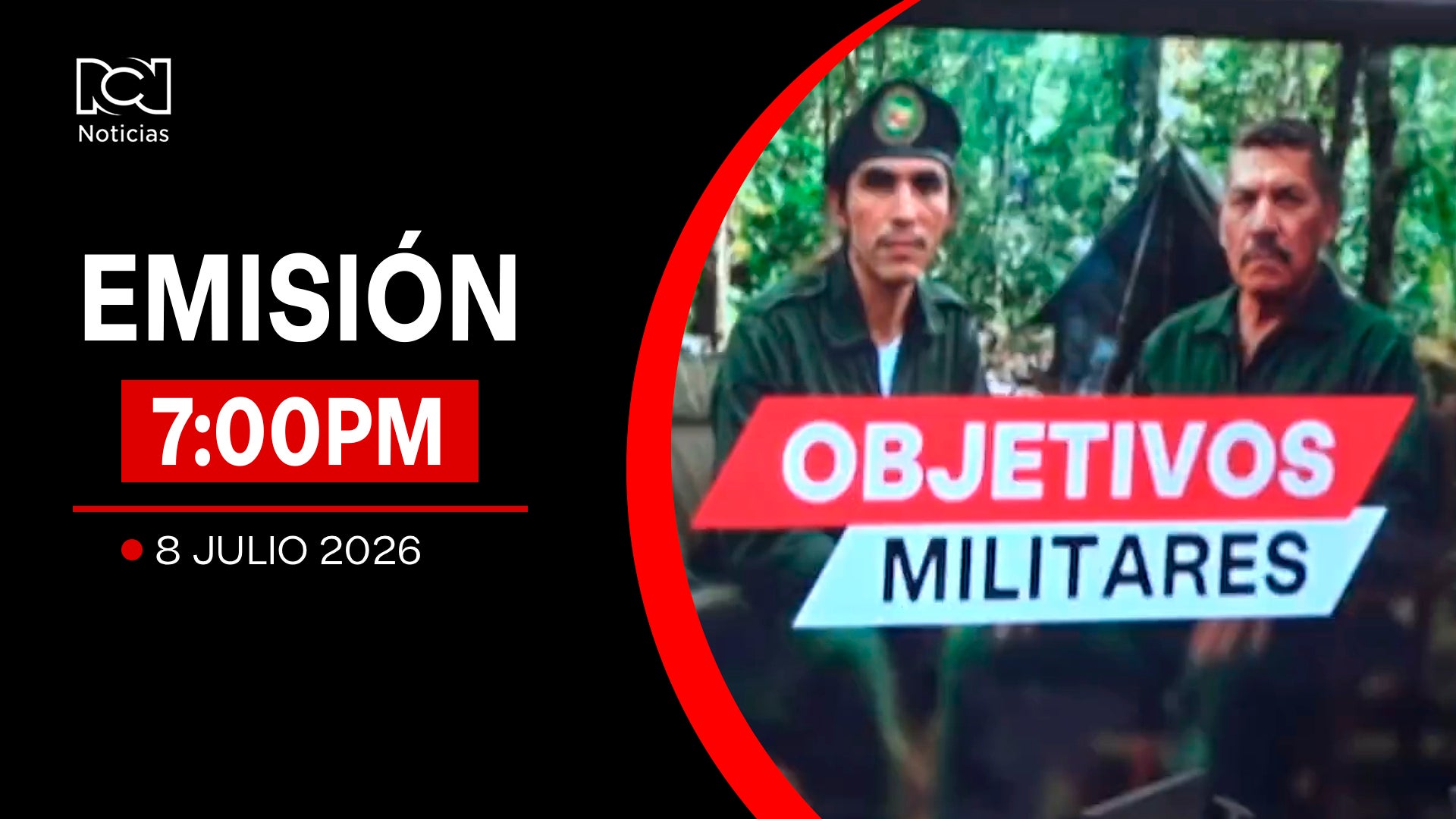 Emisión Noticias RCN 7:00 p. m. / miércoles 8 de julio de 2026