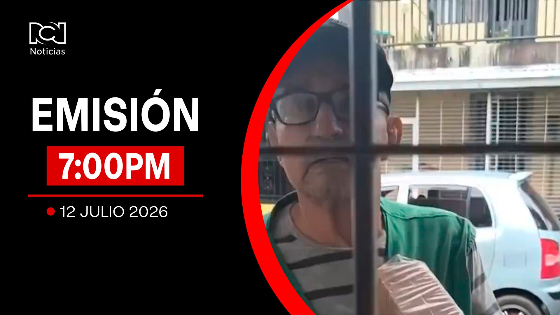 Emisión Noticias RCN 7:00 p. m. / domingo 12 de julio de 2026