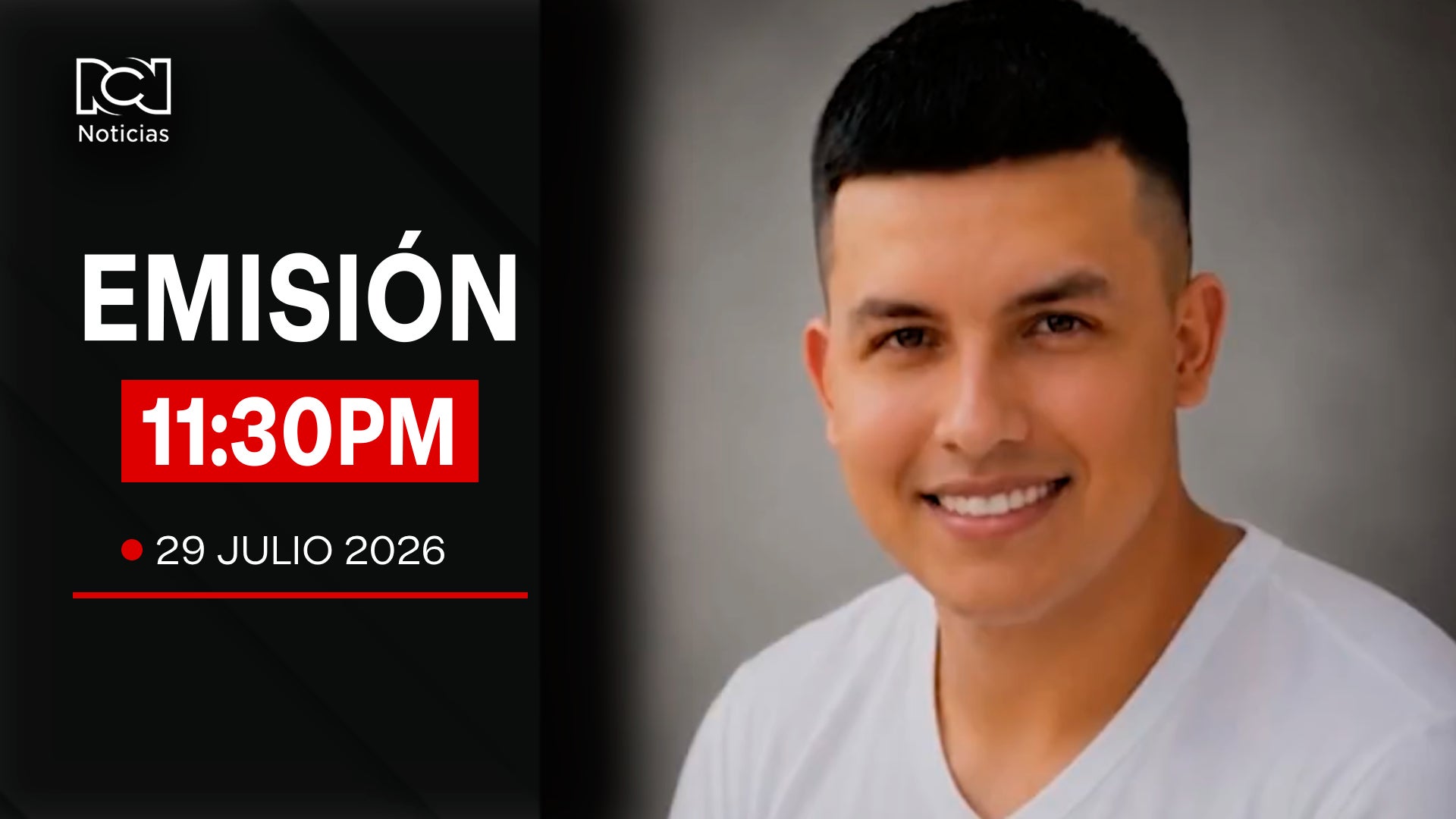 Emisión Noticias RCN 11:30 p.m. / miércoles 29 de julio de 2026