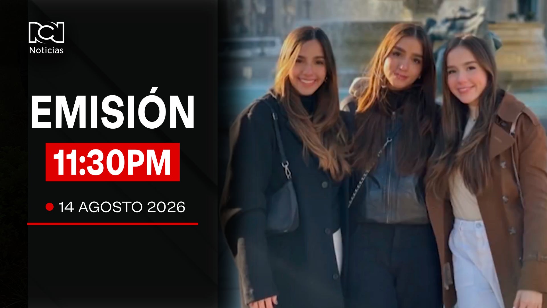 Emisión Noticias RCN 11:30 p. m. / jueves 13 de agosto de 2026