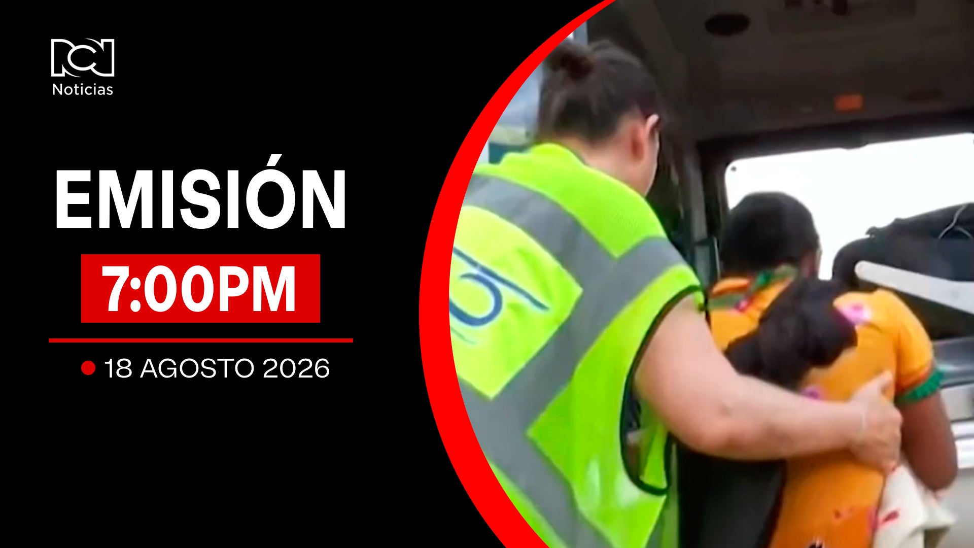 Emisión Noticias RCN 7:00 p.m. / martes 18 de agosto de 2026