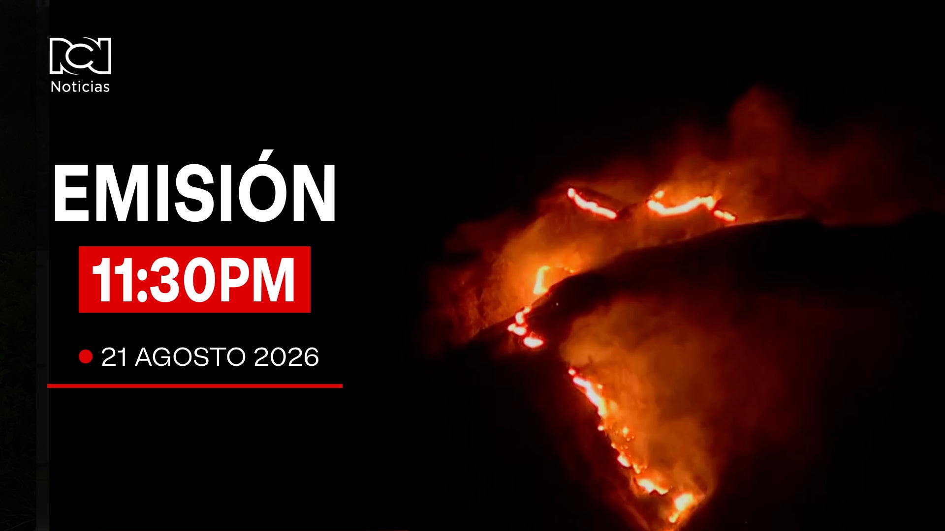 Emisión Noticias RCN 11:30 p.m. / viernes 21 de agosto de 2026
