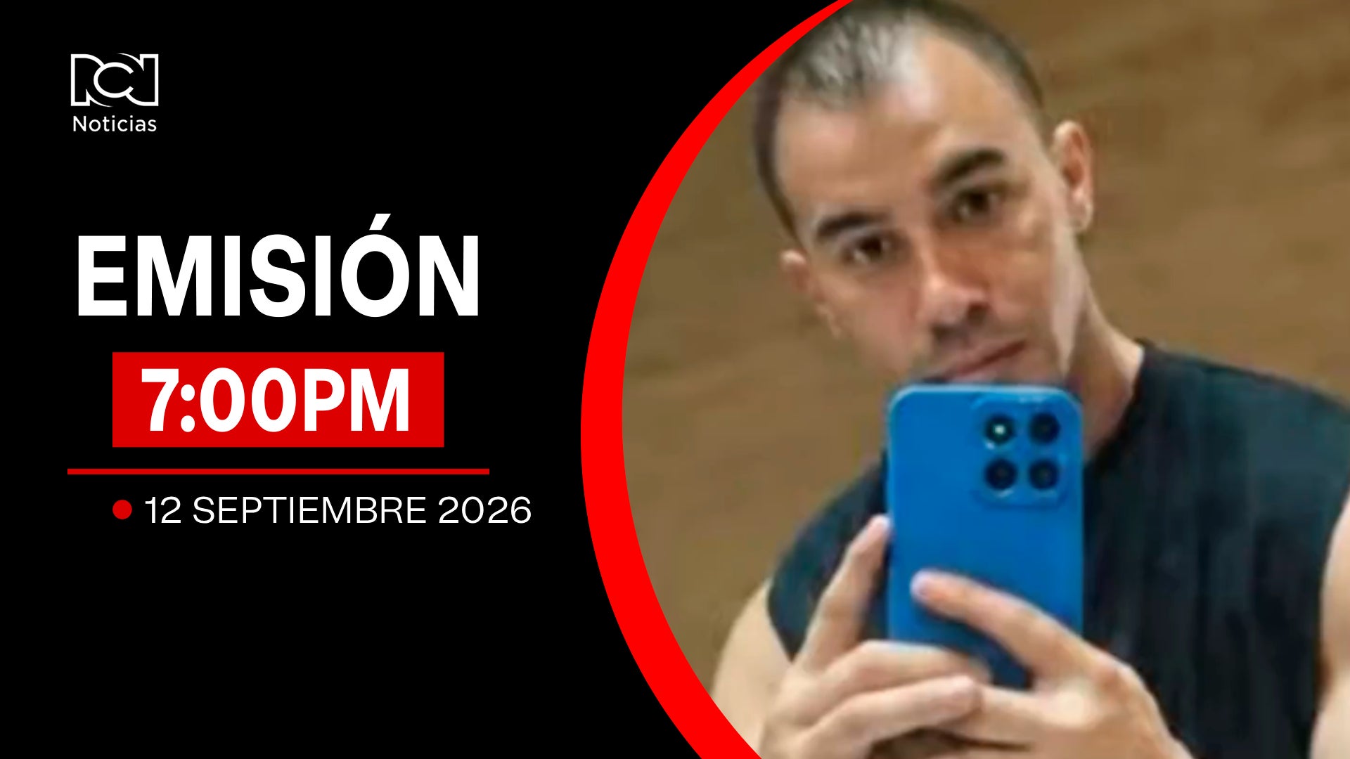 Emisión Noticias RCN 7:00 p.m. / sábado 12 de septiembre de 2026