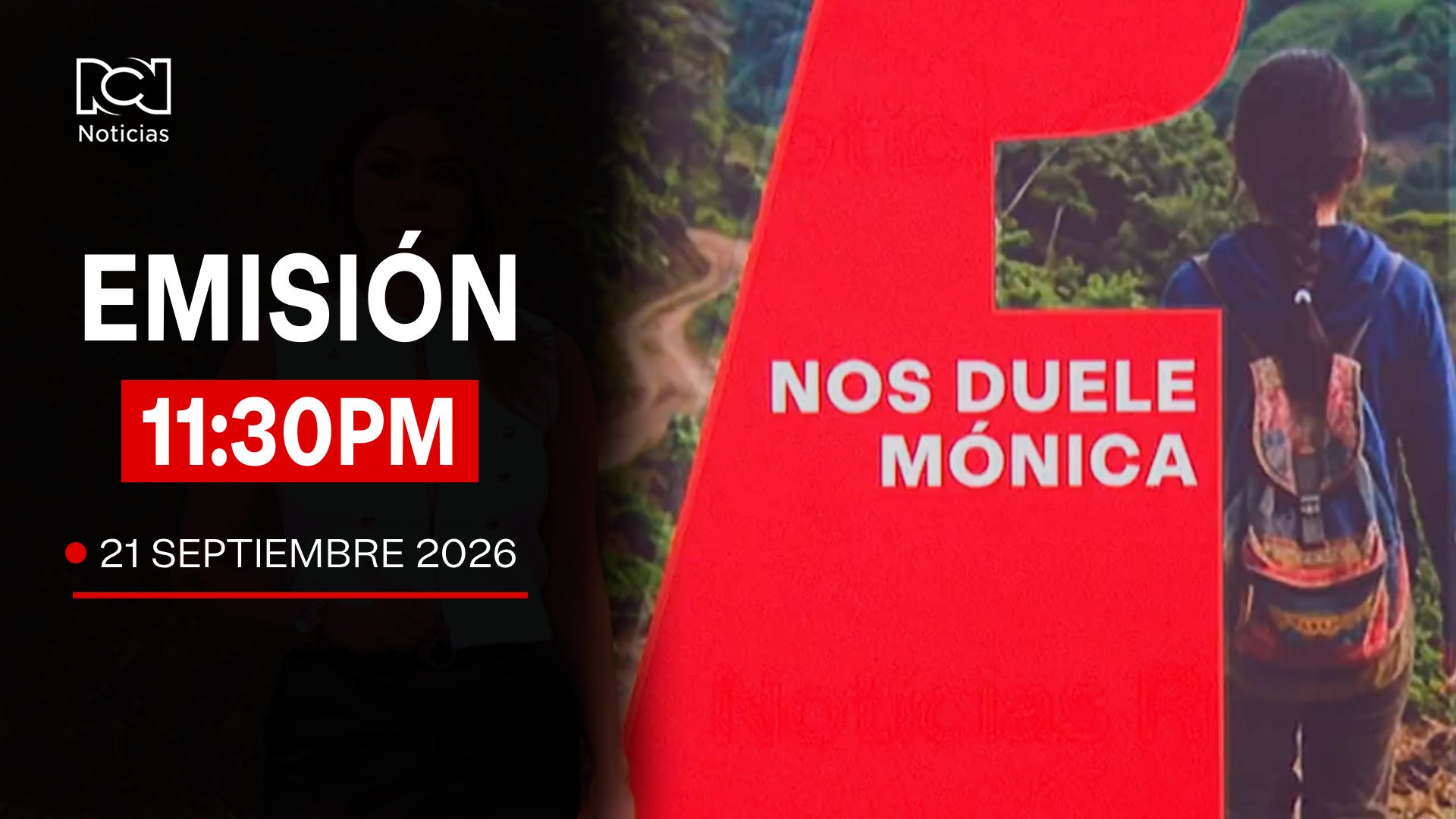 Emisión Noticias RCN 11:30 p.m. / lunes 21 de septiembre de 2026