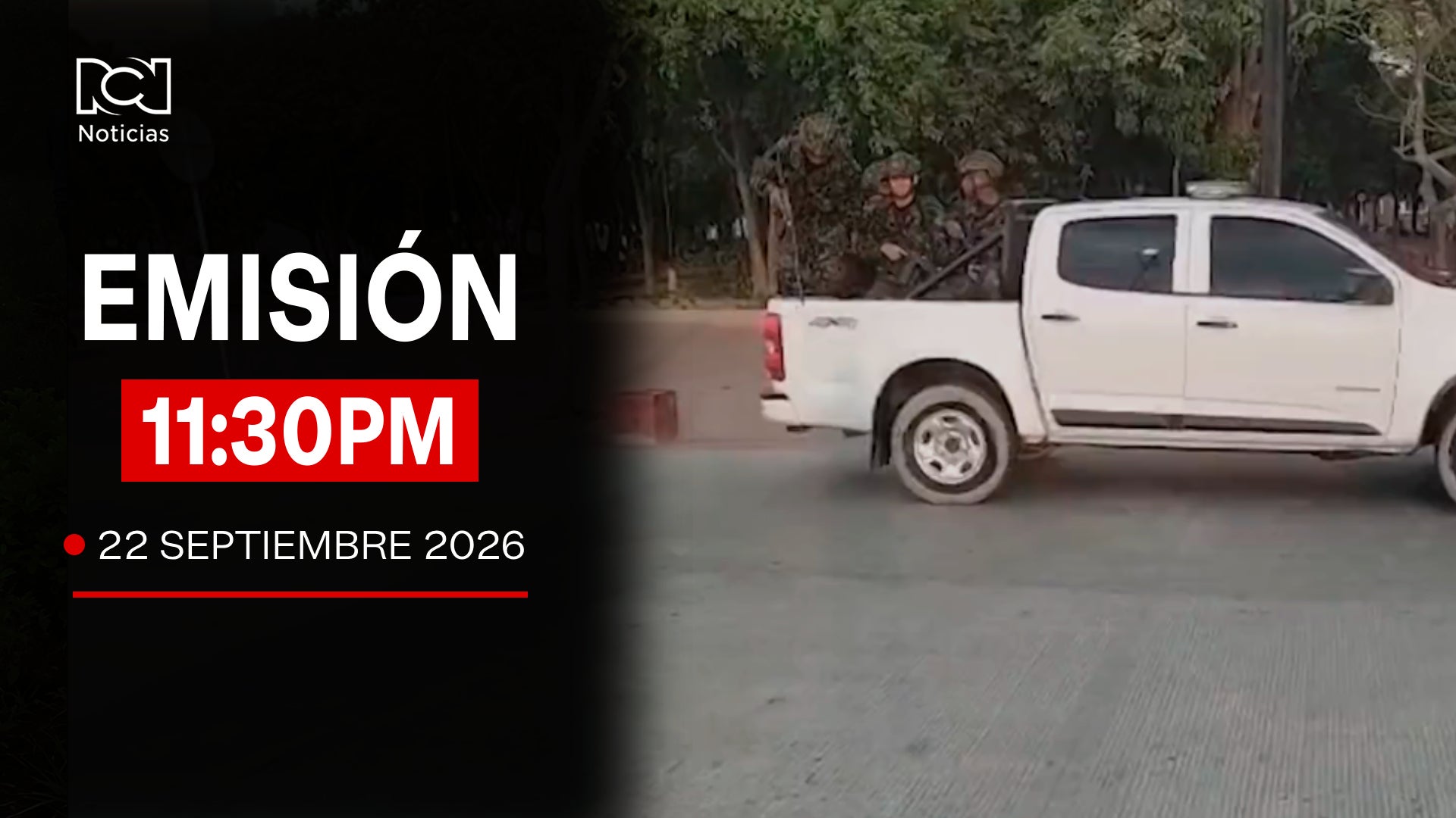 Emisión Noticias RCN 11:30 p.m. / martes 22 de septiembre de 2026