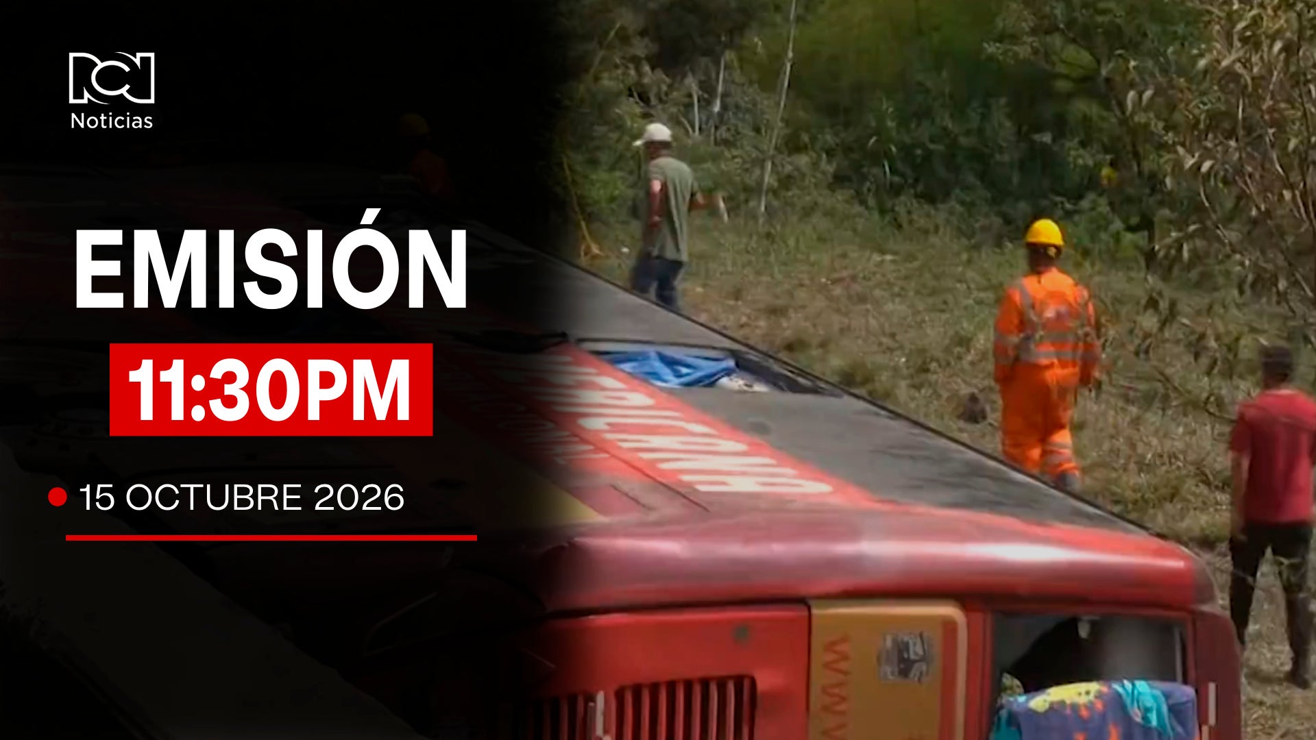 Emisión Noticias RCN 11:30 p.m. / jueves 15 de octubre de 2026