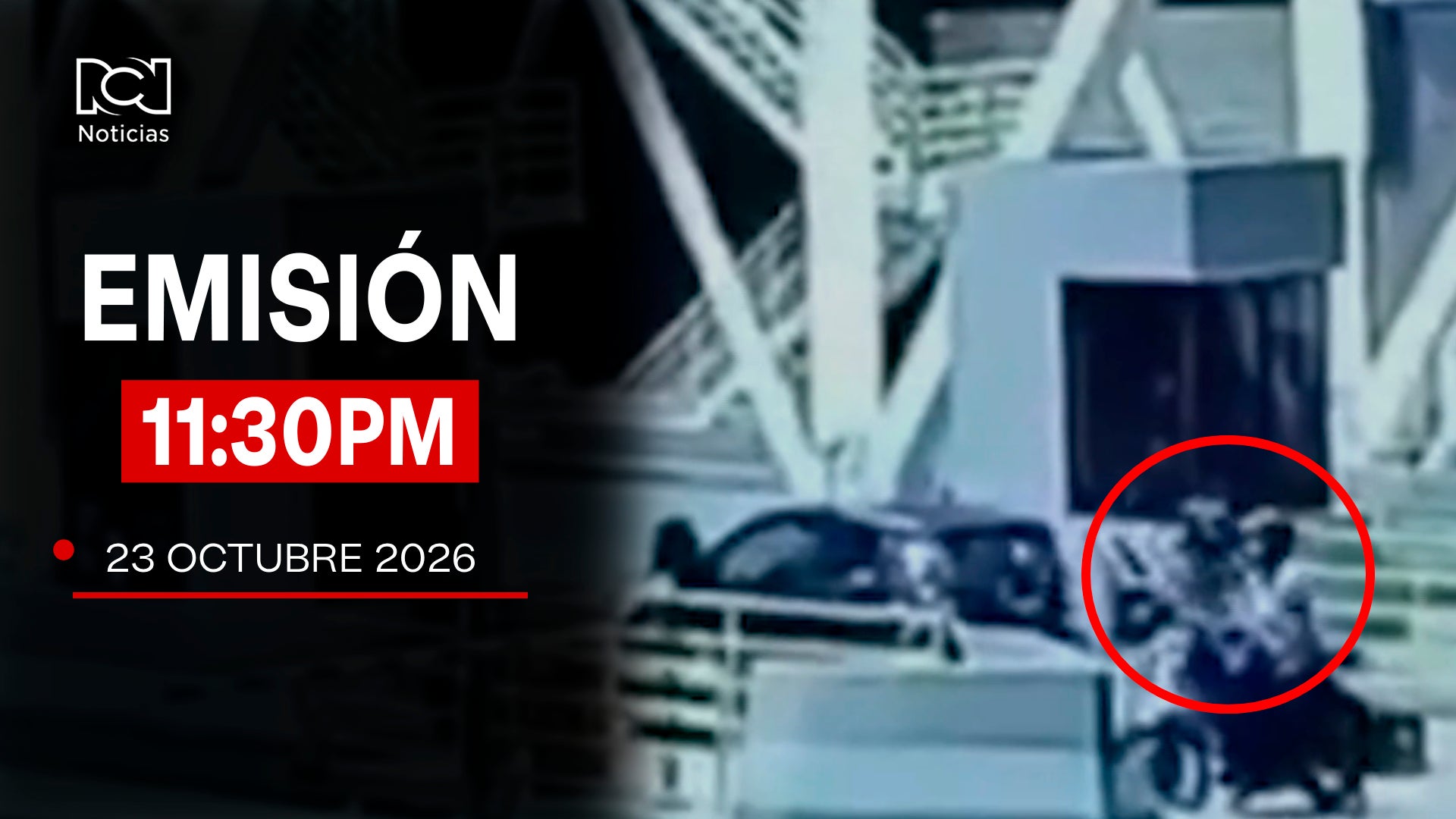 Emisión Noticias RCN 11:30 p.m. / viernes 23 de octubre de 2026